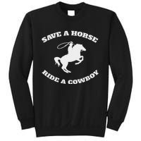 Save A Horse & Ride A Cowboy Is My Horse Ok Sweatshirt