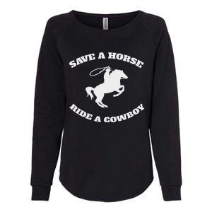 Save A Horse & Ride A Cowboy Is My Horse Ok Womens California Wash Sweatshirt