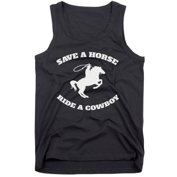 Save A Horse & Ride A Cowboy Is My Horse Ok Tank Top