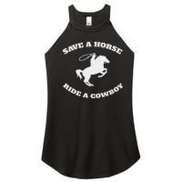 Save A Horse & Ride A Cowboy Is My Horse Ok Women's Perfect Tri Rocker Tank