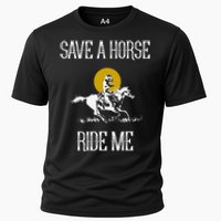 Save A Horse Ride Me Funny Save A Horse Ride Me Cooling Performance Crew T-Shirt