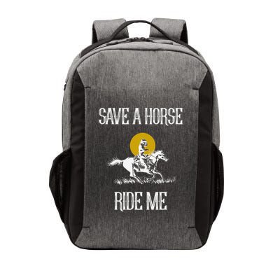 Save A Horse Ride Me Funny Save A Horse Ride Me Vector Backpack