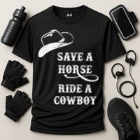 Save A Horse, Ride A Cowboy! Cooling Performance Crew T-Shirt