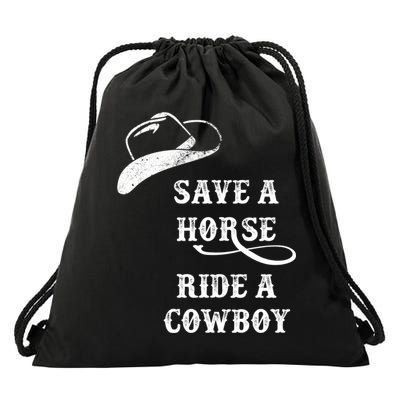 Save A Horse, Ride A Cowboy! Drawstring Bag