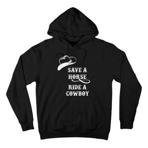 Save A Horse, Ride A Cowboy! Tall Hoodie