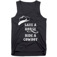 Save A Horse, Ride A Cowboy! Tank Top