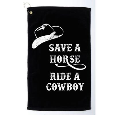 Save A Horse, Ride A Cowboy! Golf Towel
