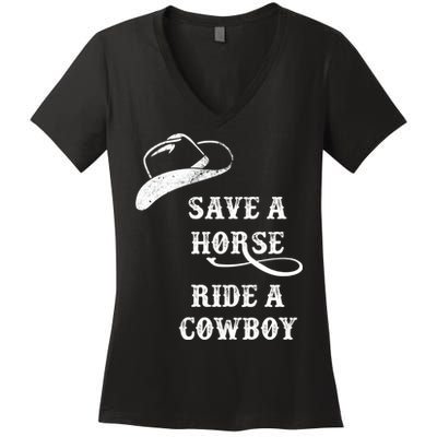 Save A Horse, Ride A Cowboy! Women's V-Neck T-Shirt