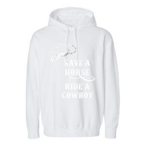 Save A Horse, Ride A Cowboy! Garment-Dyed Fleece Hoodie