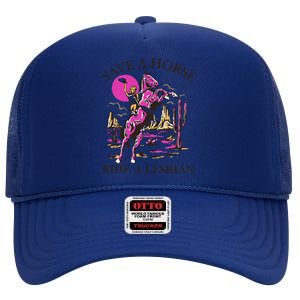 Save A Horse Ride A Lesbian Lgbt High Crown Mesh Back Trucker Hat