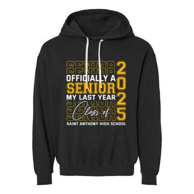 Saint Anthony High School Officially A Senior Class Of 2025 Garment-Dyed Fleece Hoodie