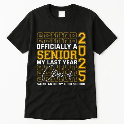 Saint Anthony High School Officially A Senior Class Of 2025 Tall T-Shirt