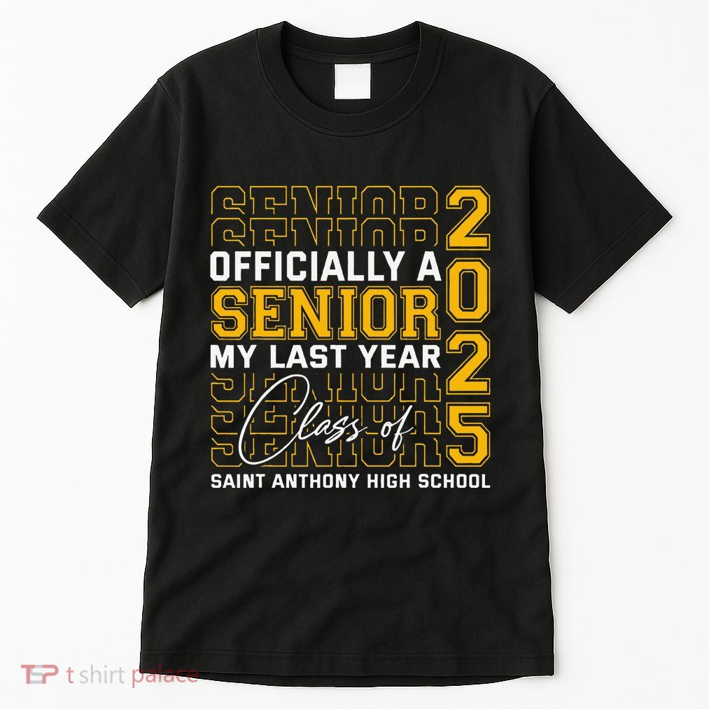 Saint Anthony High School Officially A Senior Class Of 2025 Tall T-Shirt