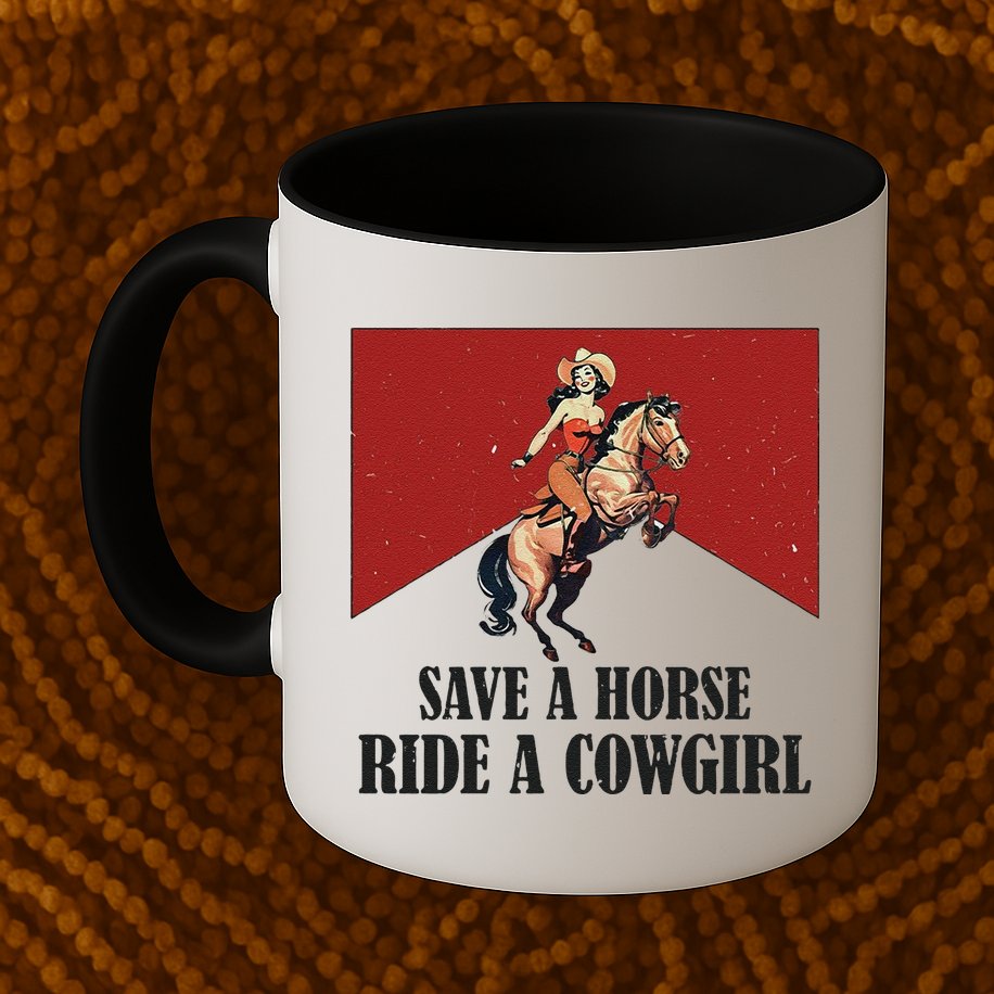 Save A Horse Ride A Cowgirl Mug