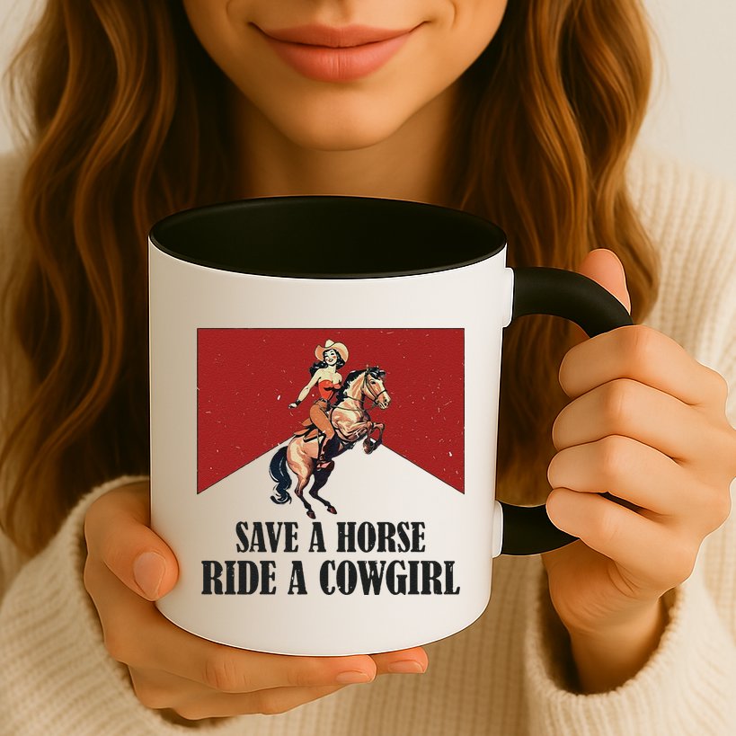 Save A Horse Ride A Cowgirl Mug