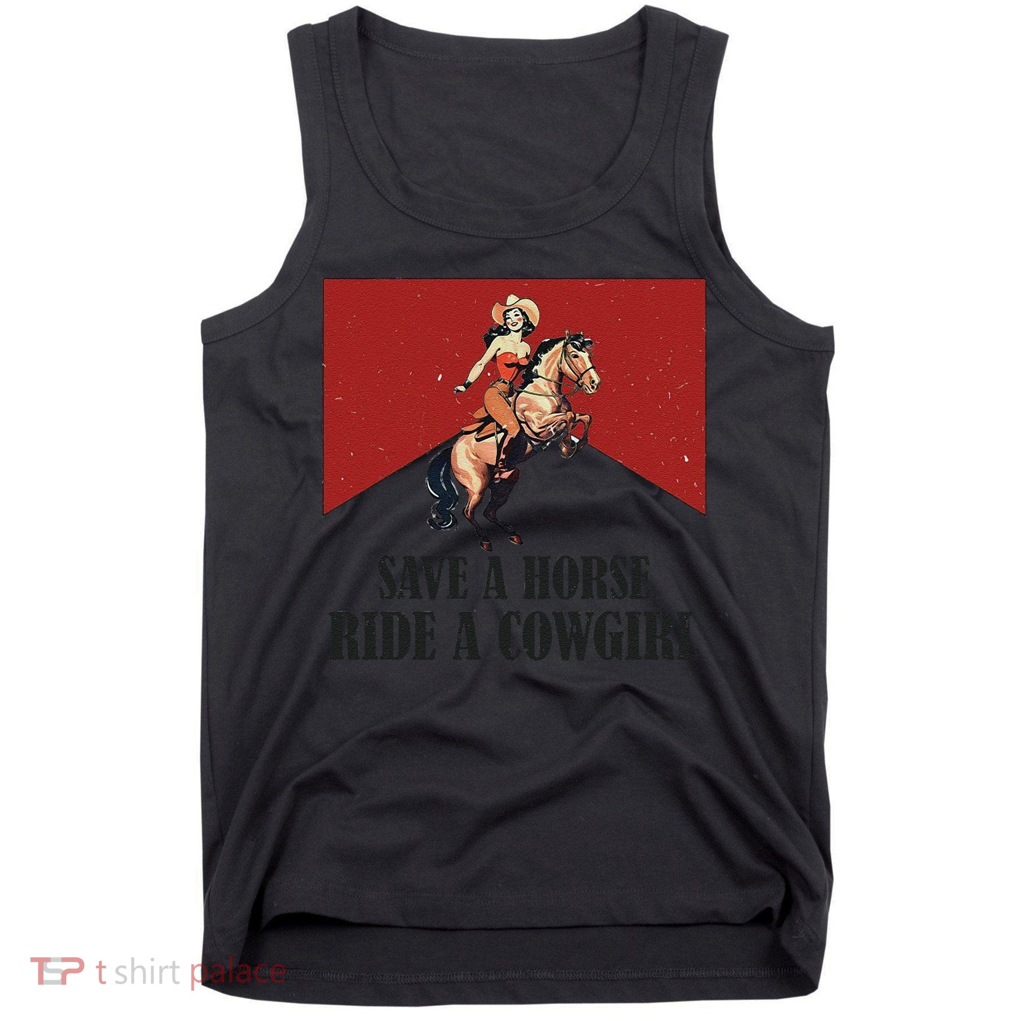 Save A Horse Ride A Cowgirl Tank Top