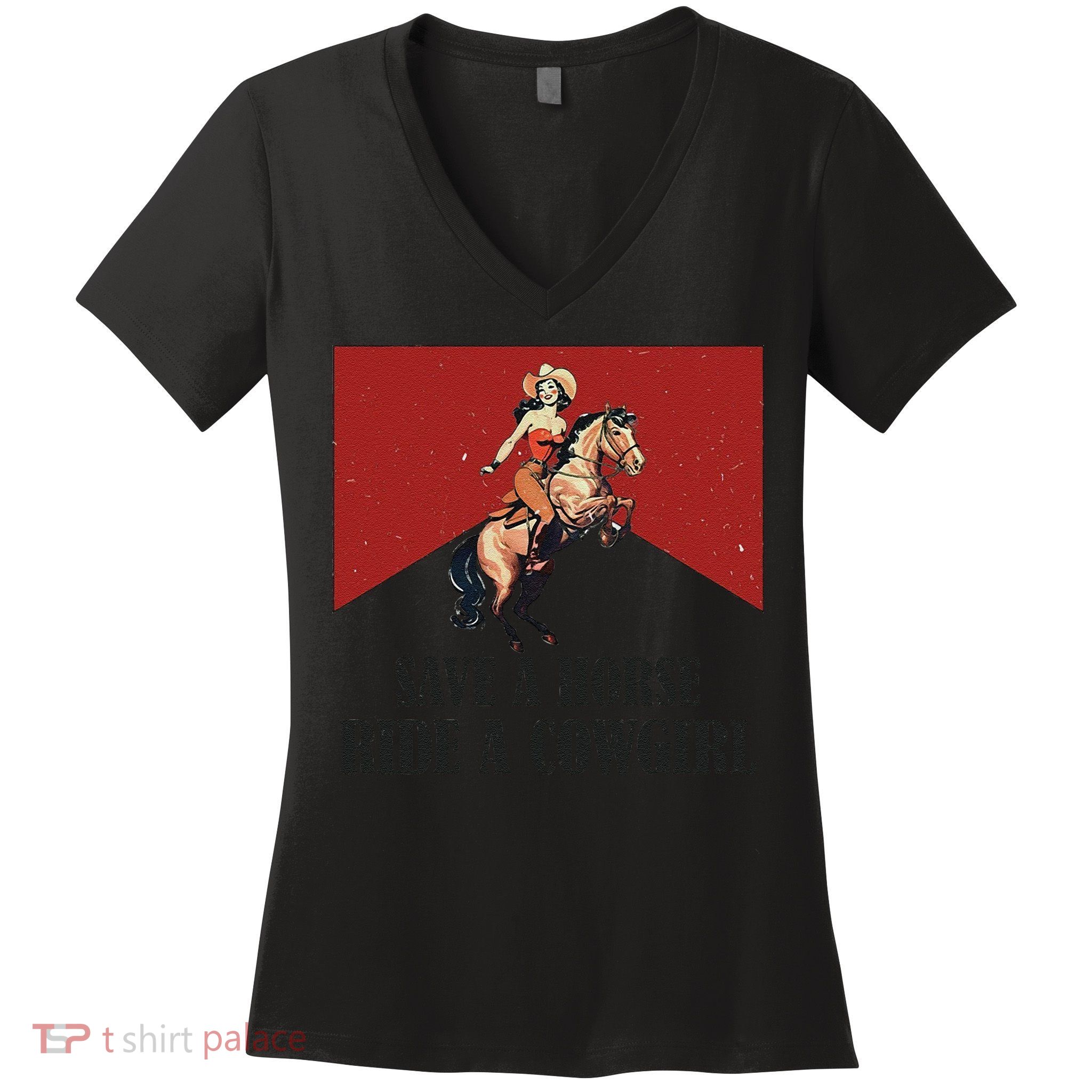 Save A Horse Ride A Cowgirl Women's V-Neck T-Shirt