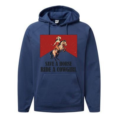 Save A Horse Ride A Cowgirl Performance Fleece Hoodie