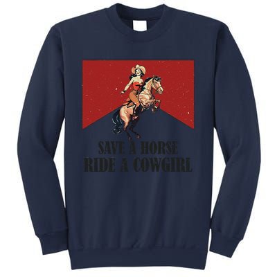 Save A Horse Ride A Cowgirl Sweatshirt