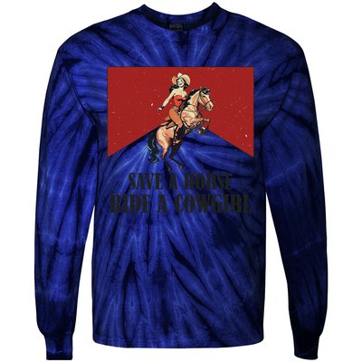 Save A Horse Ride A Cowgirl Tie-Dye Long Sleeve Shirt