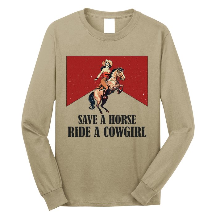 Save A Horse Ride A Cowgirl Long Sleeve Shirt