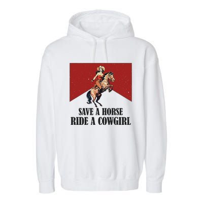 Save A Horse Ride A Cowgirl Garment-Dyed Fleece Hoodie