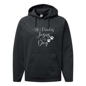 S All I Need Is Jesus And My Dog Christian Faith Doggie Lover Vneck Performance Fleece Hoodie