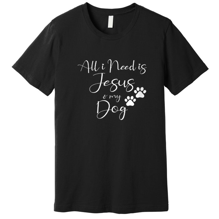 S All I Need Is Jesus And My Dog Christian Faith Doggie Lover Vneck Premium T-Shirt