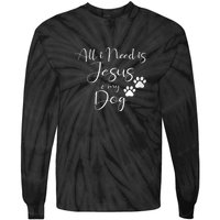 S All I Need Is Jesus And My Dog Christian Faith Doggie Lover Vneck Tie-Dye Long Sleeve Shirt