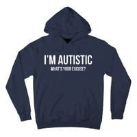 Sarcastic Autism - I'm Autistic, What's Your Excuse Tall Hoodie