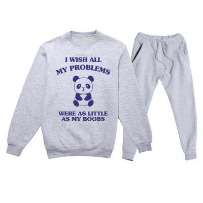 Suower Alley I Wish All My Problems Were As Little As My Boobs Panda Premium Crewneck Sweatsuit Set