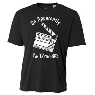 SO APPARENTLY I'M DRAMATIC Funny Actor Actress Acting Gift  Cooling Performance Crew T-Shirt