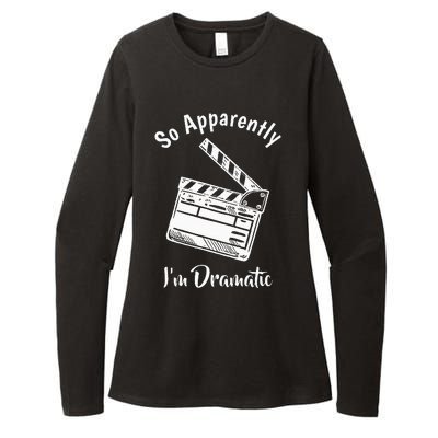 SO APPARENTLY I'M DRAMATIC Funny Actor Actress Acting Gift  Womens CVC Long Sleeve Shirt