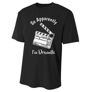 SO APPARENTLY I'M DRAMATIC Funny Actor Actress Acting Gift  Performance Sprint T-Shirt