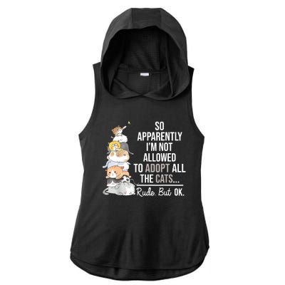 So Apparently Im Not Allowed To Adopt All The Cats Funny Ladies PosiCharge Tri-Blend Wicking Draft Hoodie Tank