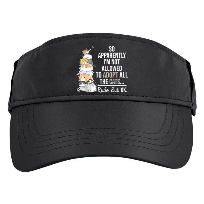 So Apparently Im Not Allowed To Adopt All The Cats Funny Adult Drive Performance Visor