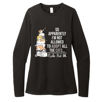 So Apparently Im Not Allowed To Adopt All The Cats Funny Womens CVC Long Sleeve Shirt