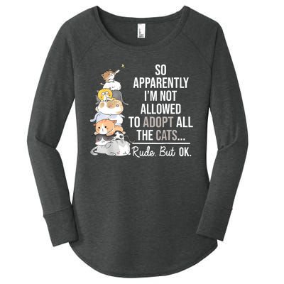 So Apparently Im Not Allowed To Adopt All The Cats Funny Women's Perfect Tri Tunic Long Sleeve Shirt