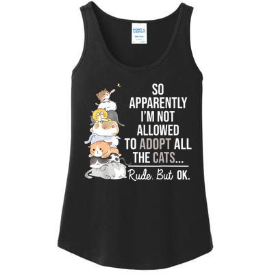 So Apparently Im Not Allowed To Adopt All The Cats Funny Ladies Essential Tank