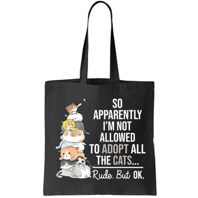 So Apparently Im Not Allowed To Adopt All The Cats Funny Bag