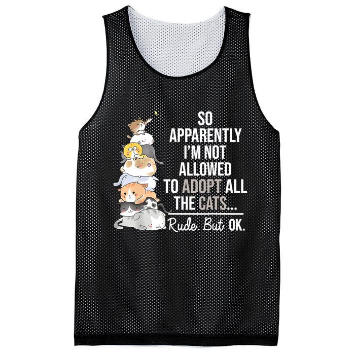 So Apparently Im Not Allowed To Adopt All The Cats Funny Mesh Reversible Basketball Jersey Tank