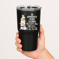 So Apparently Im Not Allowed To Adopt All The Cats Funny Tumbler