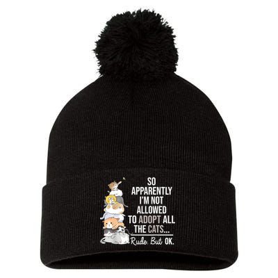So Apparently Im Not Allowed To Adopt All The Cats Funny Pom Pom 12in Knit Beanie