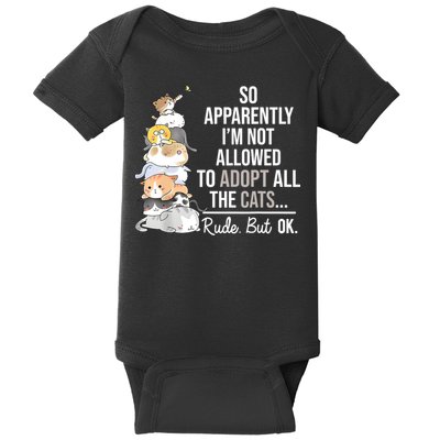 So Apparently Im Not Allowed To Adopt All The Cats Funny Baby Bodysuit