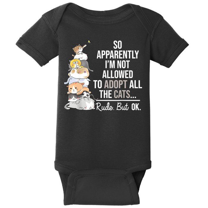 So Apparently Im Not Allowed To Adopt All The Cats Funny Baby Bodysuit