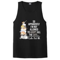 So Apparently Im Not Allowed To Adopt All The Cats Funny PosiCharge Competitor Tank