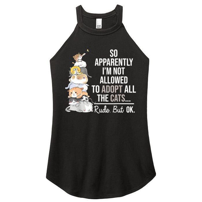 So Apparently Im Not Allowed To Adopt All The Cats Funny Women's Perfect Tri Rocker Tank