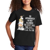 So Apparently Im Not Allowed To Adopt All The Cats Funny Kids T-Shirt