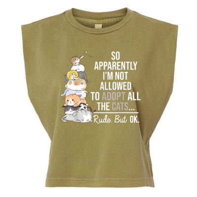 So Apparently Im Not Allowed To Adopt All The Cats Funny Garment-Dyed Women's Muscle Tee