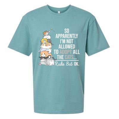 So Apparently Im Not Allowed To Adopt All The Cats Funny Sueded Cloud Jersey T-Shirt